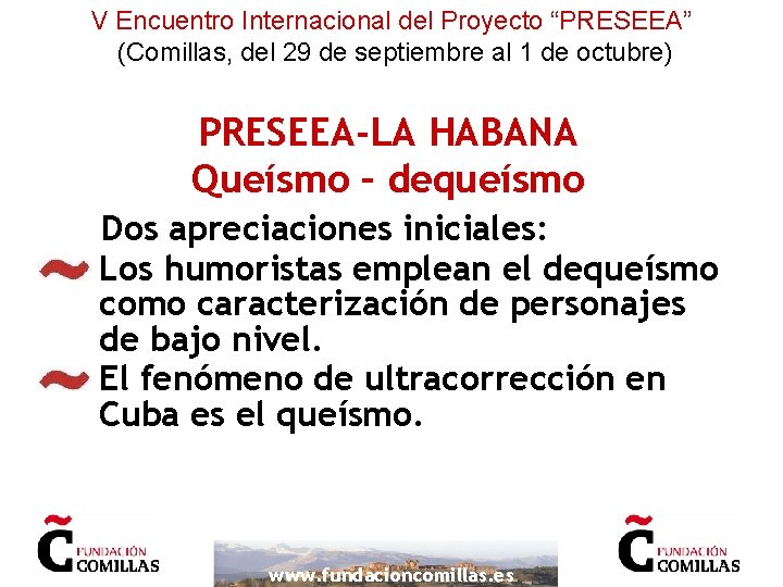 V Encuentro Internacional del Proyecto “PRESEEA” (Comillas, del 29 de septiembre al 1 de