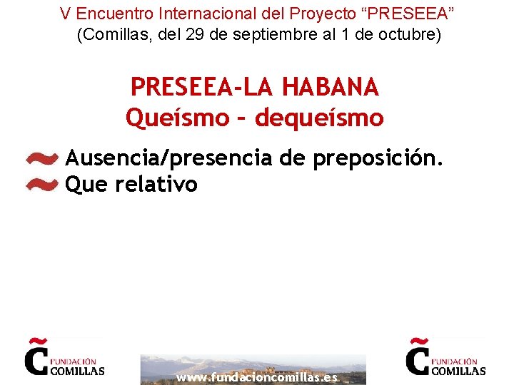 V Encuentro Internacional del Proyecto “PRESEEA” (Comillas, del 29 de septiembre al 1 de