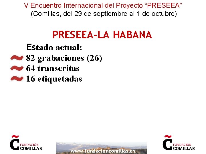 V Encuentro Internacional del Proyecto “PRESEEA” (Comillas, del 29 de septiembre al 1 de