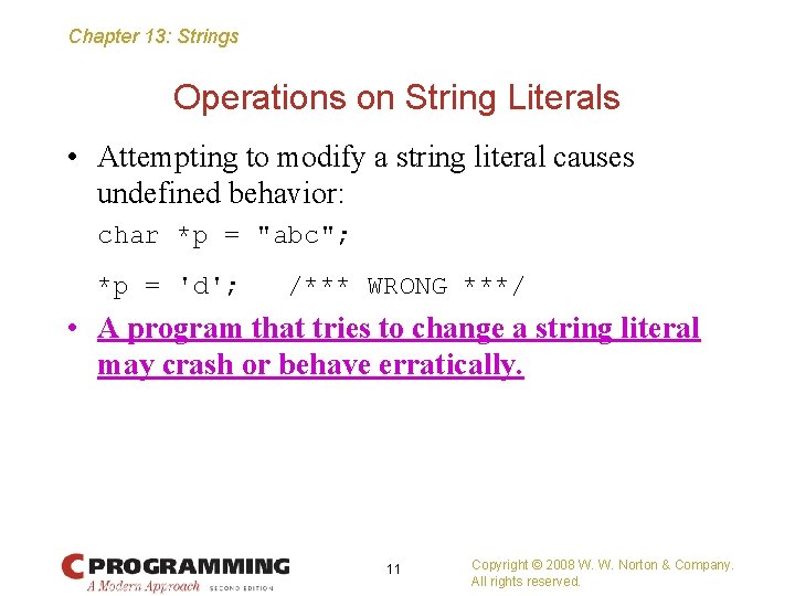Chapter 13: Strings Operations on String Literals • Attempting to modify a string literal