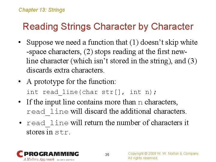 Chapter 13: Strings Reading Strings Character by Character • Suppose we need a function