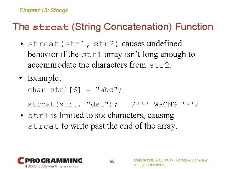 Chapter 13: Strings The strcat (String Concatenation) Function • strcat(str 1, str 2) causes