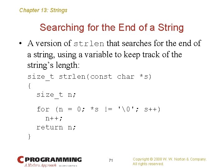 Chapter 13: Strings Searching for the End of a String • A version of