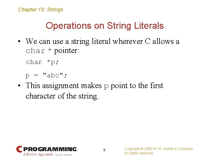 Chapter 13: Strings Operations on String Literals • We can use a string literal