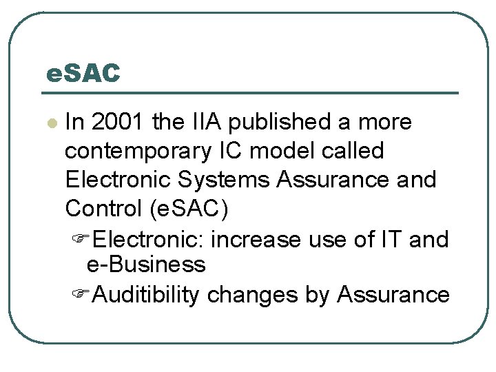 e. SAC l In 2001 the IIA published a more contemporary IC model called