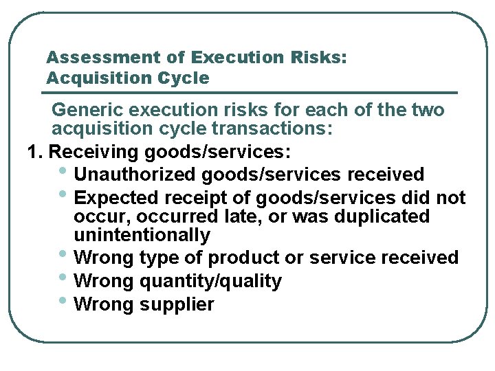 Assessment of Execution Risks: Acquisition Cycle Generic execution risks for each of the two