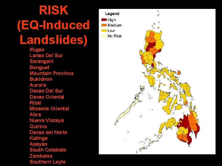 RISK (EQ-Induced Landslides) Ifugao Lanao Del Sur Sarangani Benguet Mountain Province Bukidnon Aurora Davao