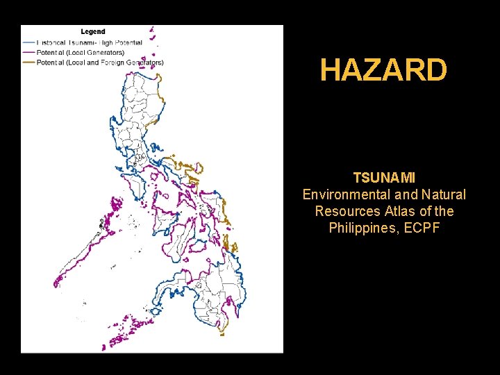 HAZARD TSUNAMI Environmental and Natural Resources Atlas of the Philippines, ECPF 