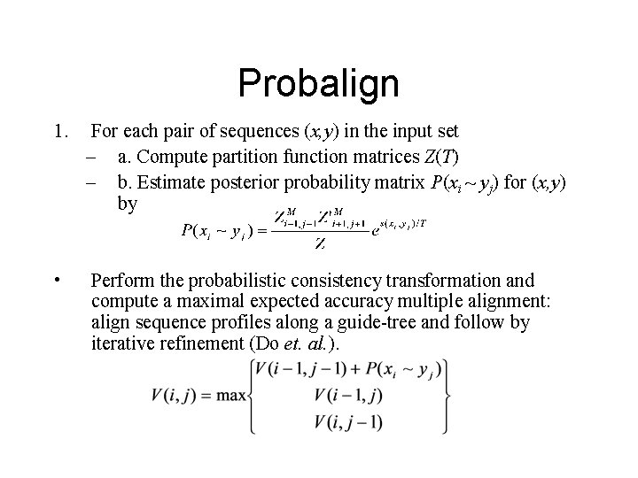 Probalign 1. For each pair of sequences (x, y) in the input set –