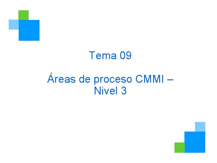 Tema 09 reas de proceso CMMI Nivel 3
