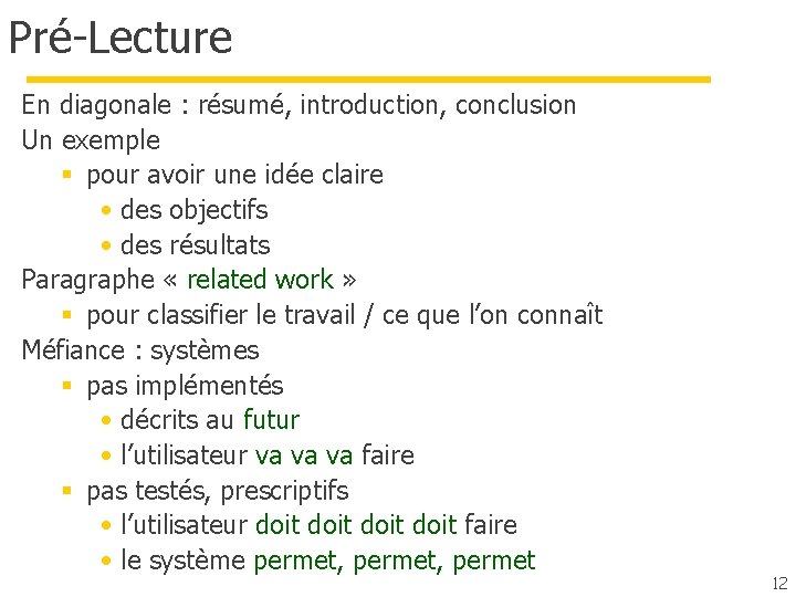 Pré-Lecture En diagonale : résumé, introduction, conclusion Un exemple § pour avoir une idée