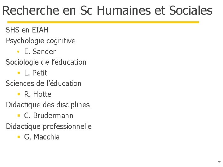 Recherche en Sc Humaines et Sociales SHS en EIAH Psychologie cognitive • E. Sander