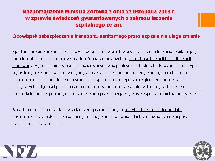 Rozporządzenie Ministra Zdrowia z dnia 22 listopada 2013 r. w sprawie świadczeń gwarantowanych z