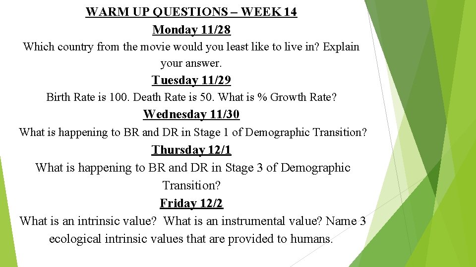 WARM UP QUESTIONS – WEEK 14 Monday 11/28 Which country from the movie would