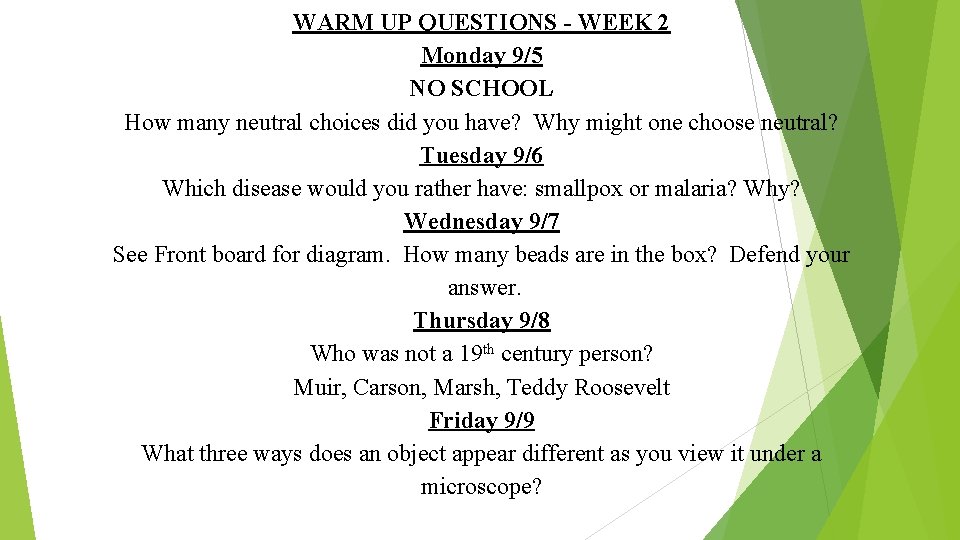 WARM UP QUESTIONS - WEEK 2 Monday 9/5 NO SCHOOL How many neutral choices