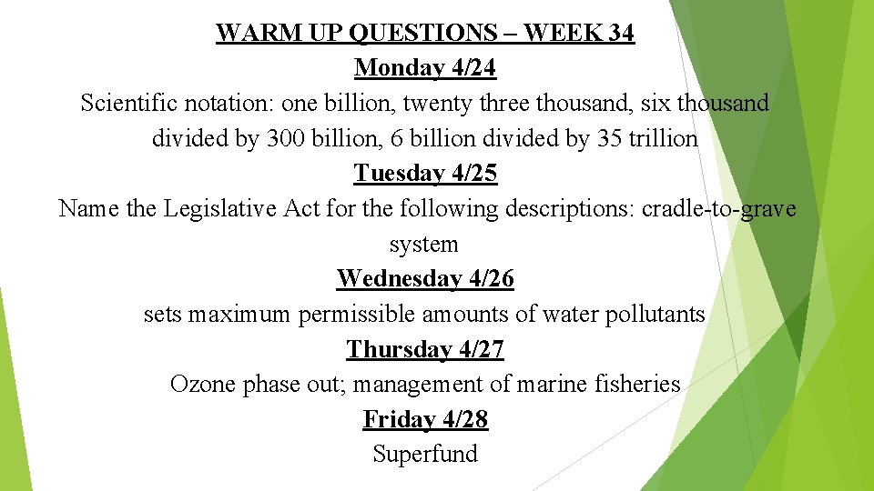 WARM UP QUESTIONS – WEEK 34 Monday 4/24 Scientific notation: one billion, twenty three