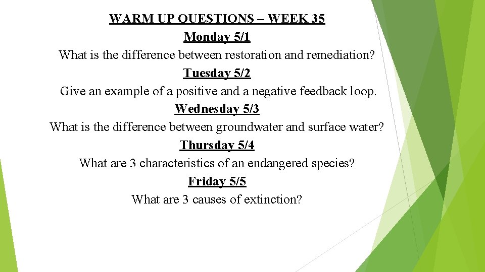 WARM UP QUESTIONS – WEEK 35 Monday 5/1 What is the difference between restoration