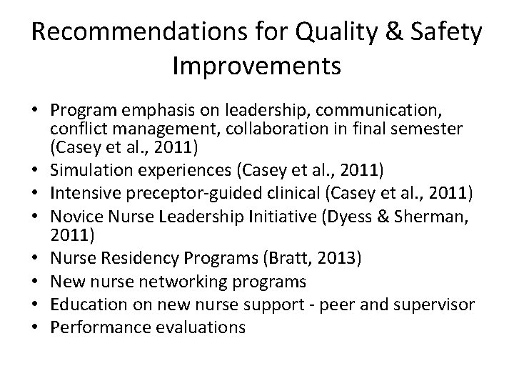 Recommendations for Quality & Safety Improvements • Program emphasis on leadership, communication, conflict management,