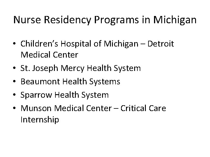 Nurse Residency Programs in Michigan • Children’s Hospital of Michigan – Detroit Medical Center