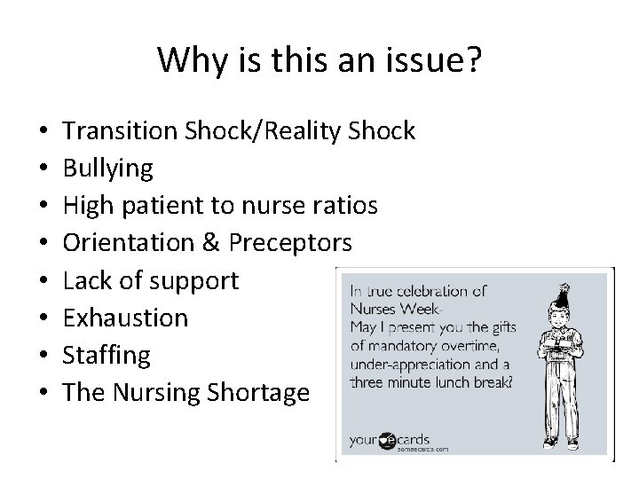 Why is this an issue? • • Transition Shock/Reality Shock Bullying High patient to