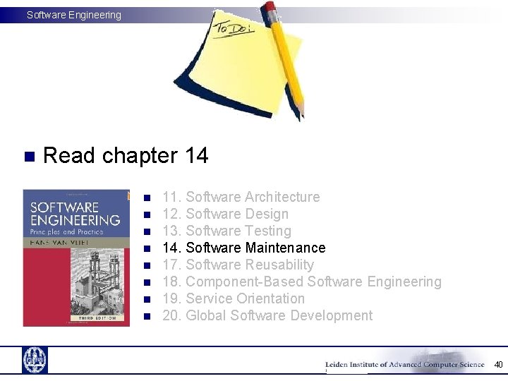 Software Engineering n Read chapter 14 n n n n 11. Software Architecture 12.