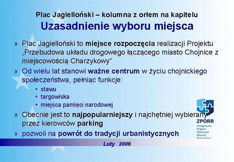 Plac Jagielloński – kolumna z orłem na kapitelu Uzasadnienie wyboru miejsca » Plac Jagielloński