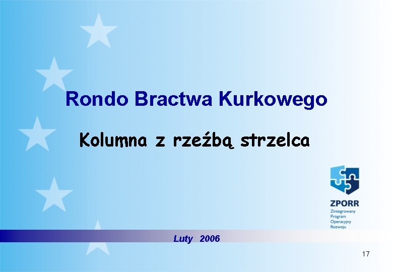 Rondo Bractwa Kurkowego Kolumna z rzeźbą strzelca Luty 2006 17 