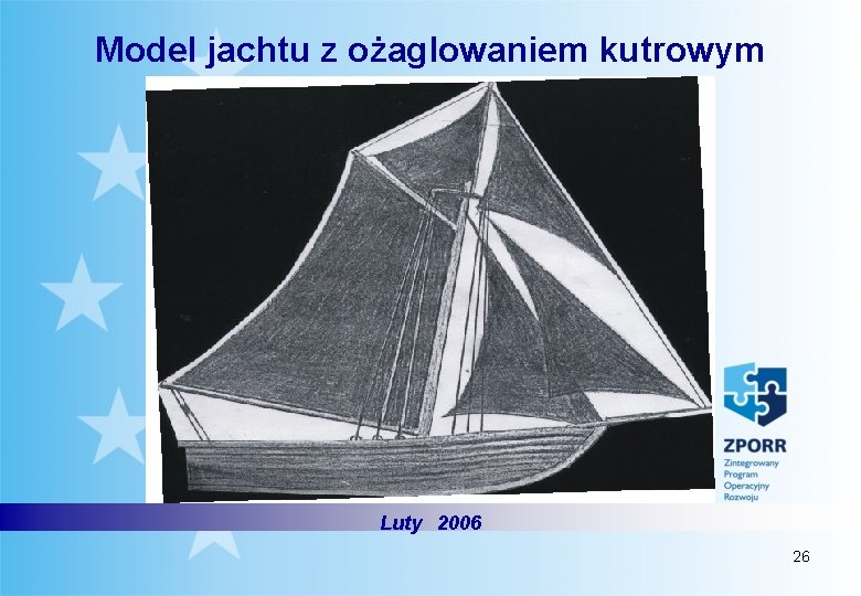 Model jachtu z ożaglowaniem kutrowym Luty 2006 26 