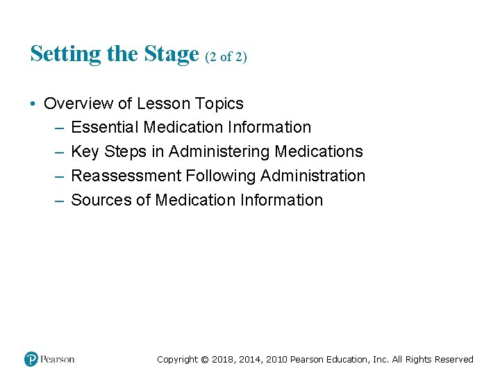 Setting the Stage (2 of 2) • Overview of Lesson Topics – Essential Medication
