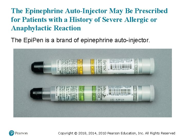 The Epinephrine Auto-Injector May Be Prescribed for Patients with a History of Severe Allergic