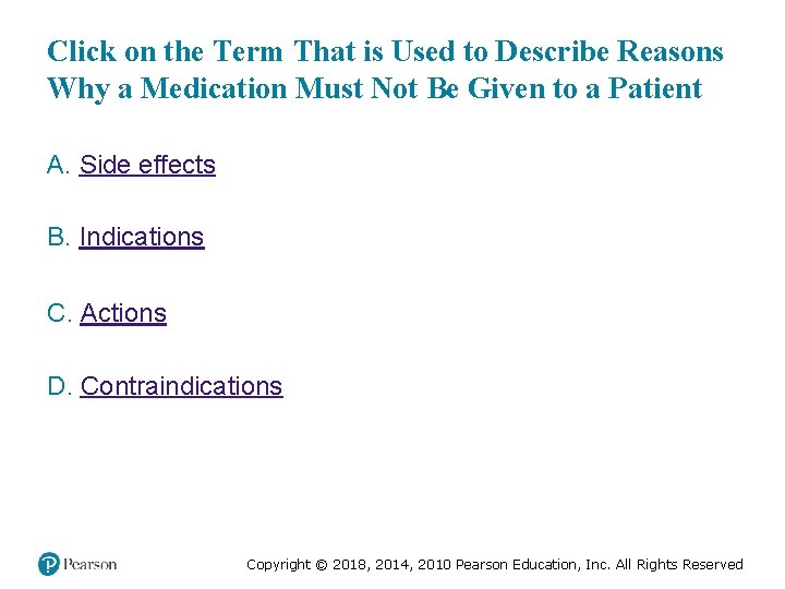 Click on the Term That is Used to Describe Reasons Why a Medication Must