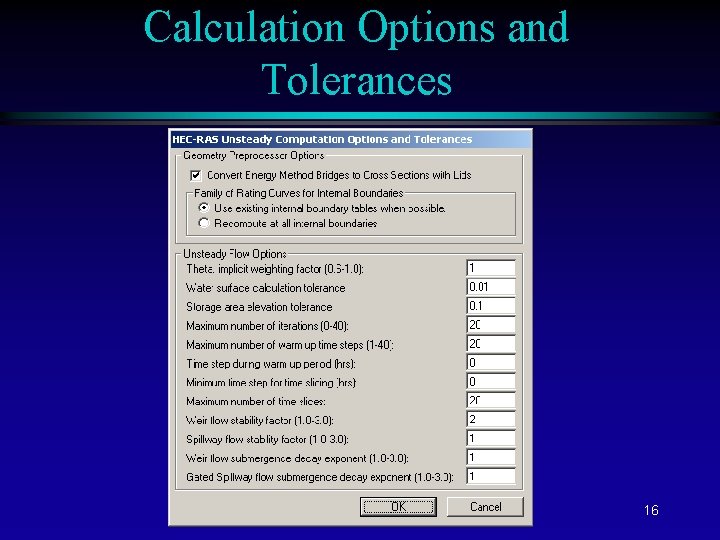 Calculation Options and Tolerances 16 