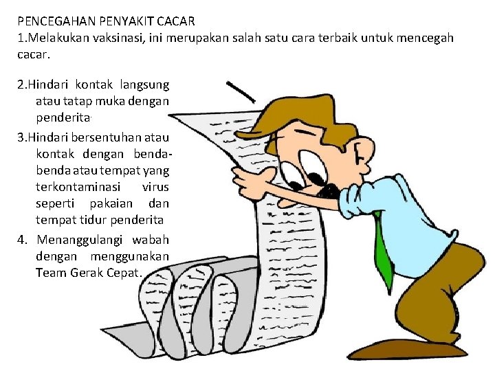 PENCEGAHAN PENYAKIT CACAR 1. Melakukan vaksinasi, ini merupakan salah satu cara terbaik untuk mencegah