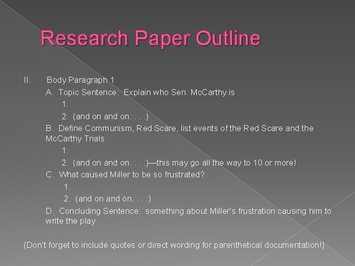 Research Paper Outline II. Body Paragraph 1 A. Topic Sentence: Explain who Sen. Mc. Research Paper Outline II. Body Paragraph 1 A. Topic Sentence: Explain who Sen. Mc.
