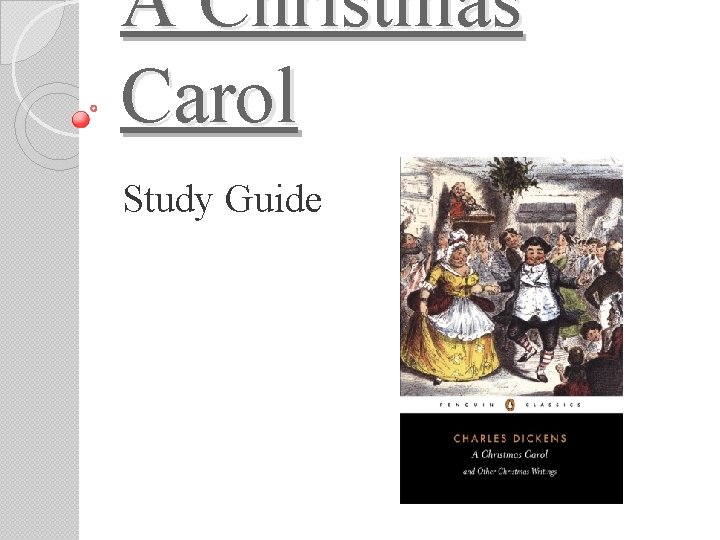 A Christmas Carol Study Guide A Christmas Carol Study Guide