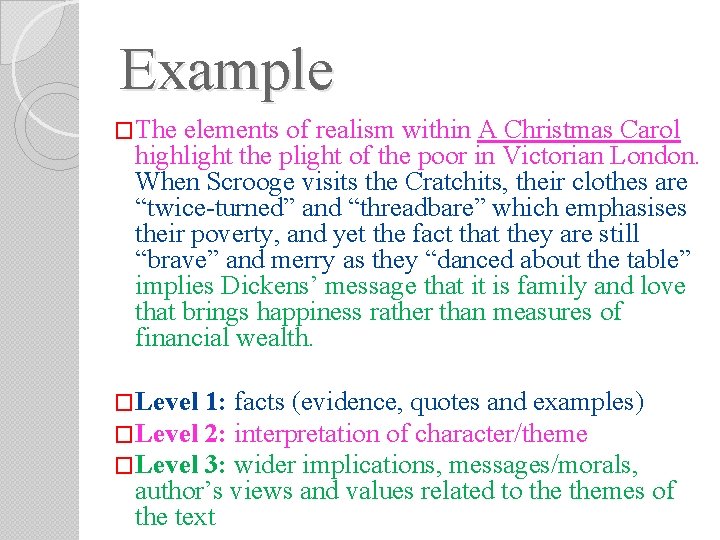 Example �The elements of realism within A Christmas Carol highlight the plight of the Example �The elements of realism within A Christmas Carol highlight the plight of the