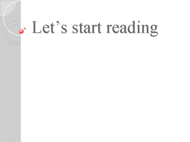 Let’s start reading Let’s start reading