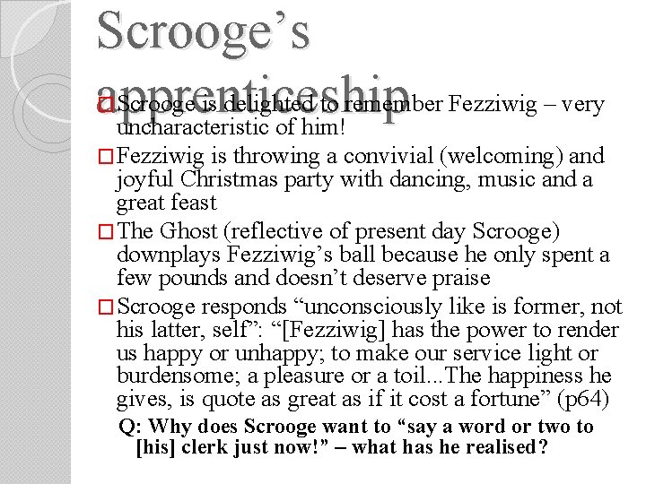 Scrooge’s Scrooge is delighted to remember Fezziwig – very apprenticeship uncharacteristic of him! � Scrooge’s Scrooge is delighted to remember Fezziwig – very apprenticeship uncharacteristic of him! �