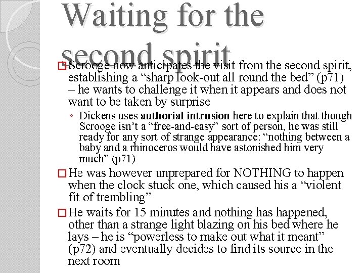 Waiting for the second spirit � Scrooge now anticipates the visit from the second Waiting for the second spirit � Scrooge now anticipates the visit from the second