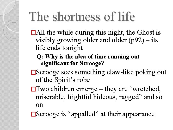 The shortness of life �All the while during this night, the Ghost is visibly The shortness of life �All the while during this night, the Ghost is visibly