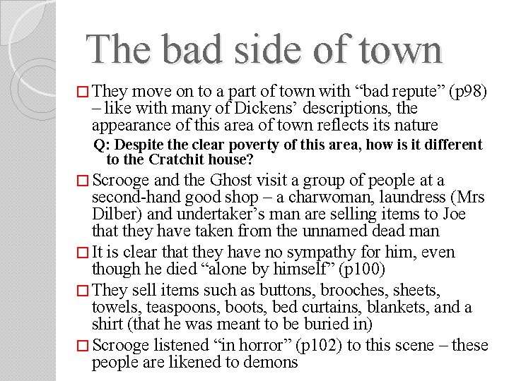 The bad side of town � They move on to a part of town The bad side of town � They move on to a part of town