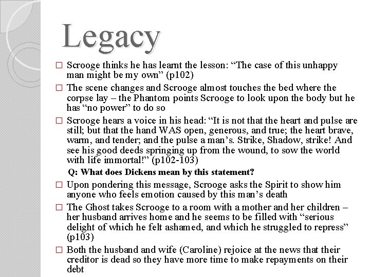 Legacy Scrooge thinks he has learnt the lesson: “The case of this unhappy man Legacy Scrooge thinks he has learnt the lesson: “The case of this unhappy man