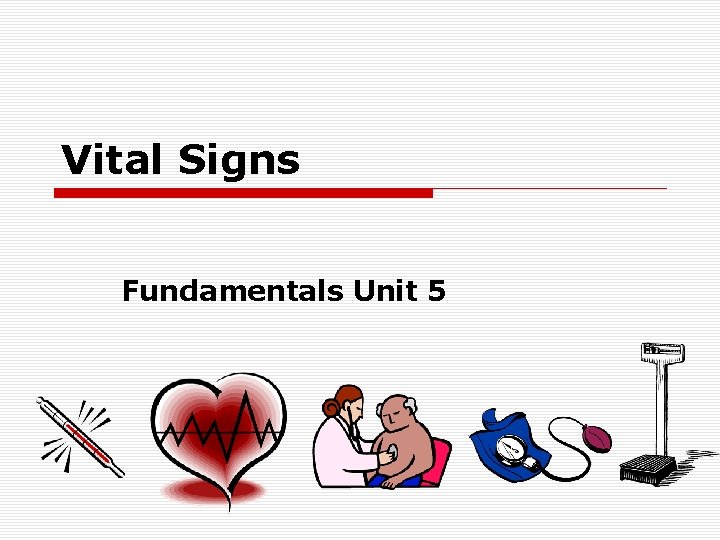 Vital Signs Fundamentals Unit 5 