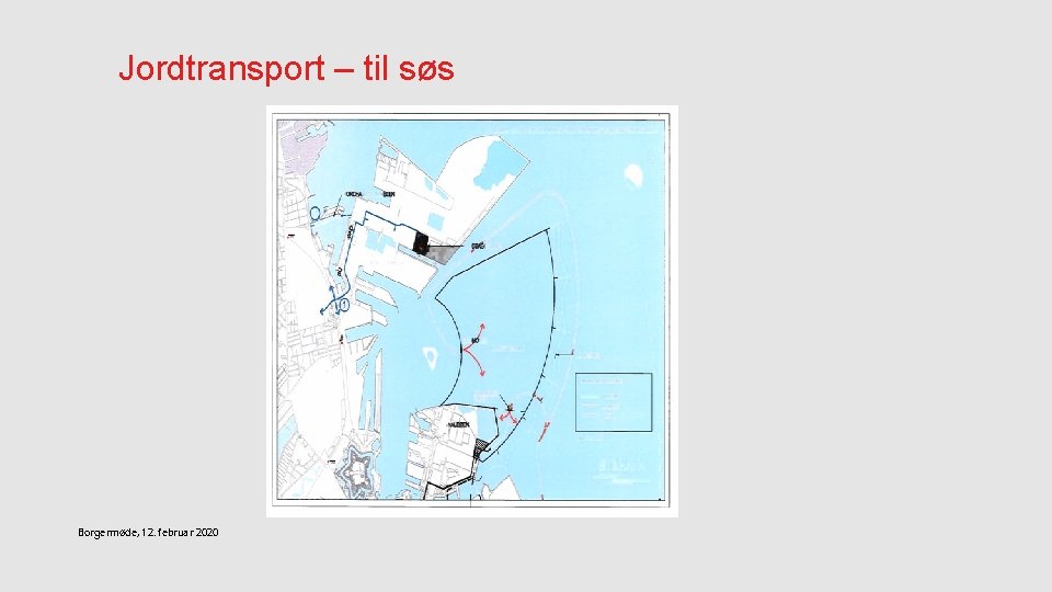Jordtransport – til søs Borgermøde, 12. februar 2020 Jordtransport – til søs Borgermøde, 12. februar 2020