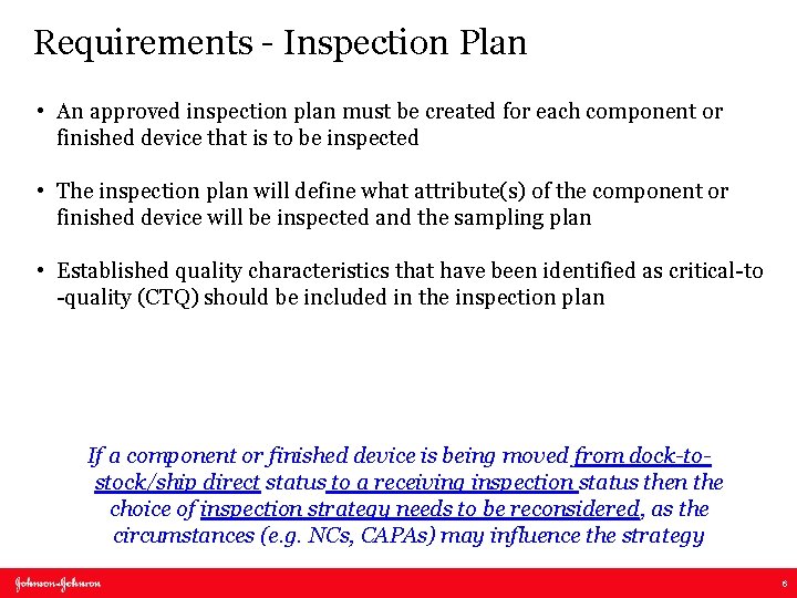 Requirements - Inspection Plan • An approved inspection plan must be created for each