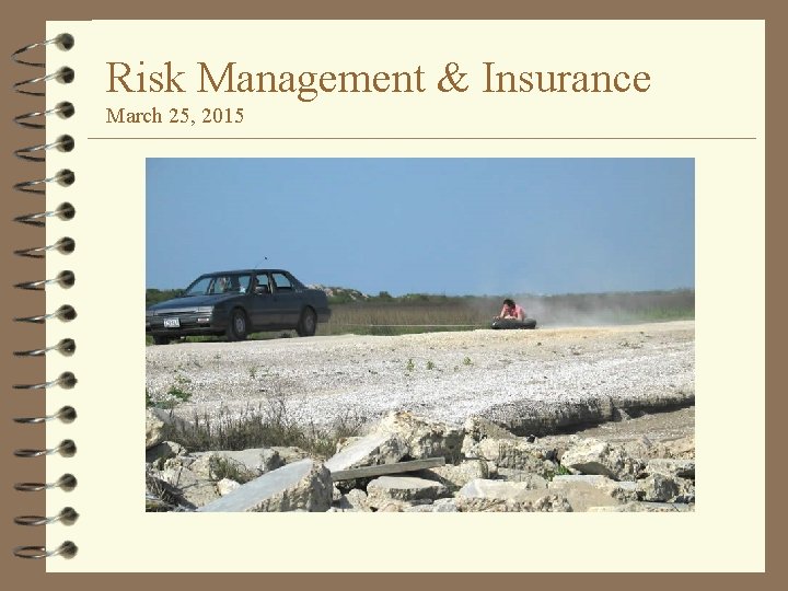 Risk Management & Insurance March 25, 2015 