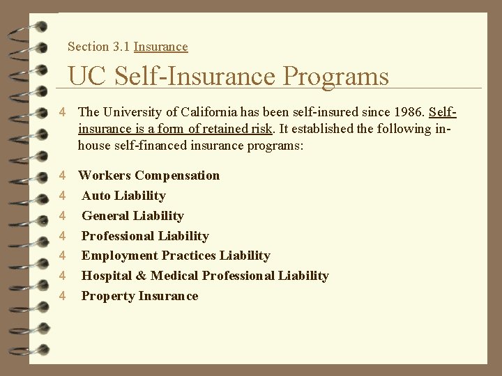 Section 3. 1 Insurance UC Self-Insurance Programs 4 The University of California has been