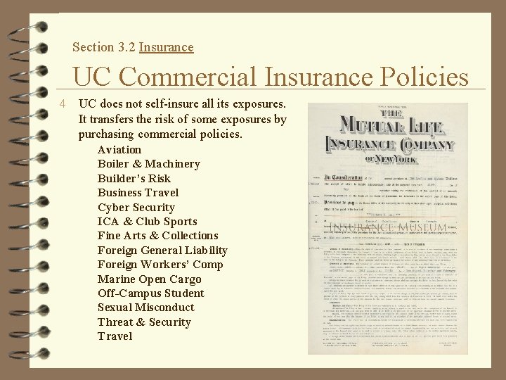 Section 3. 2 Insurance UC Commercial Insurance Policies 4 UC does not self-insure all