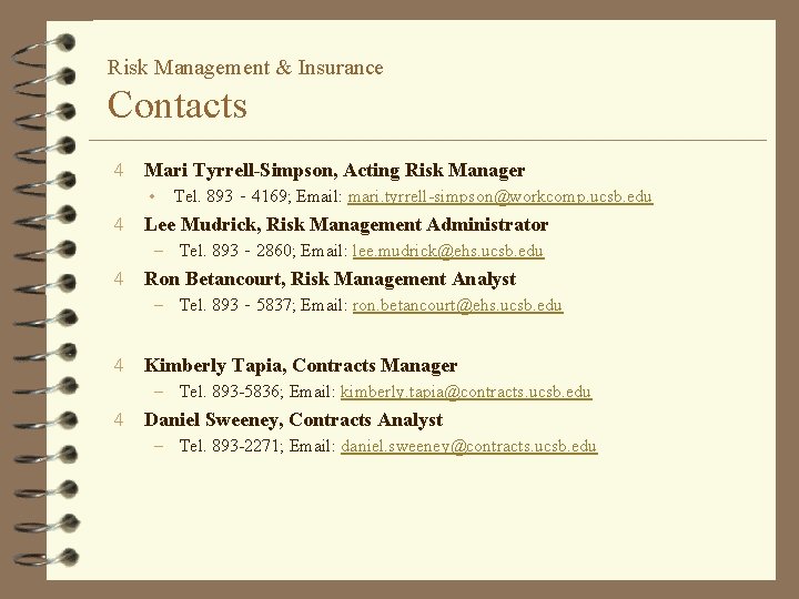 Risk Management & Insurance Contacts 4 Mari Tyrrell-Simpson, Acting Risk Manager • 4 Tel. Risk Management & Insurance Contacts 4 Mari Tyrrell-Simpson, Acting Risk Manager • 4 Tel.