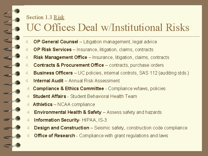 Section 1. 3 Risk UC Offices Deal w/Institutional Risks 4 OP General Counsel –